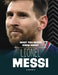 What You Never Knew about Lionel Messi by Isaac Kerry