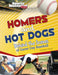 Homers and Hot Dogs: Behind the Scenes of Game Day Baseball by Martin Driscoll