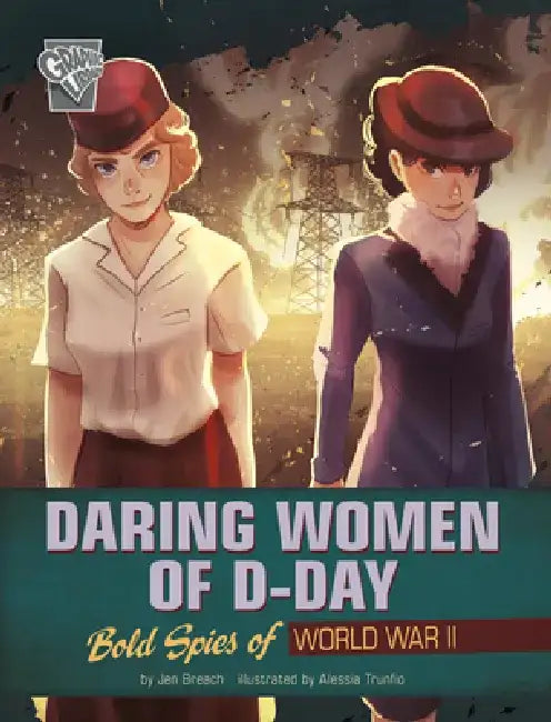 Daring Women of D-Day: Bold Spies of World War II by Alessia Trunfio