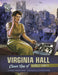 Virginia Hall: Clever Spy of World War II by Samantha Feriolla Chow