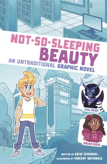 Not-So-Sleeping Beauty: An Untraditional Graphic Novel by Katie Schenkel
