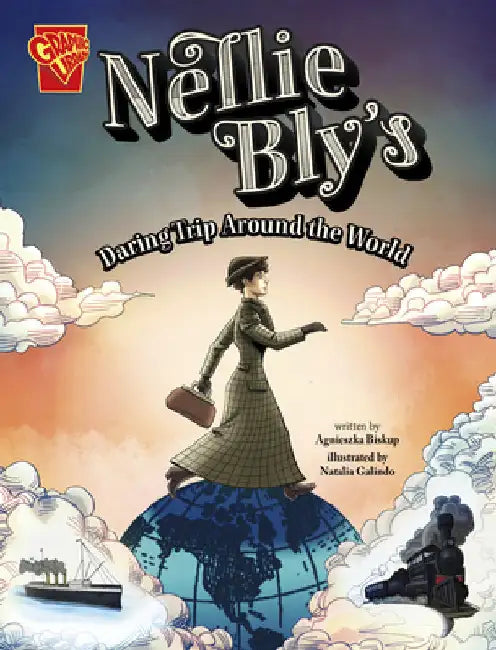 Nellie Bly's Daring Trip Around the World by Biskup, Agnieszka