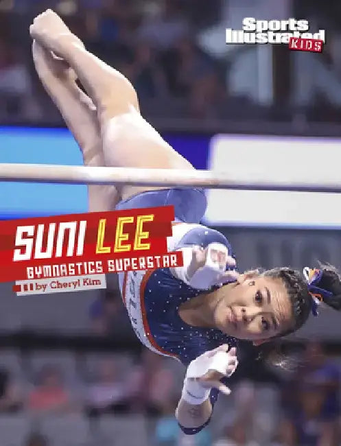 Suni Lee: Gymnastics Superstar by Cheryl Kim