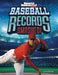 Baseball Records Smashed! by Bruce Berglund