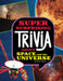 Super Surprising Trivia about Space and the Universe by Ailynn Collins