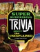 Super Surprising Trivia about the Unexplained by Megan Cooley Peterson