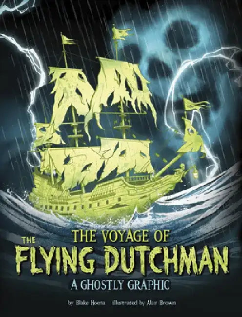 The Voyage of the Flying Dutchman: A Ghostly Graphic by Alan Brown