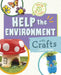 Help the Environment with Crafts by Ruthie Van Oosbree