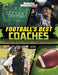 Football's Best Coaches: Influencers, Leaders, and Winners on the Field by Mari Bolte