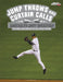 Jump Throws and Curtain Calls: Baseball's Most Signature Moves, Celebrations, and More by Foxe, Steve