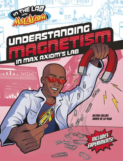 Understanding Magnetism in Max Axiom's Lab by Ailynn Collins