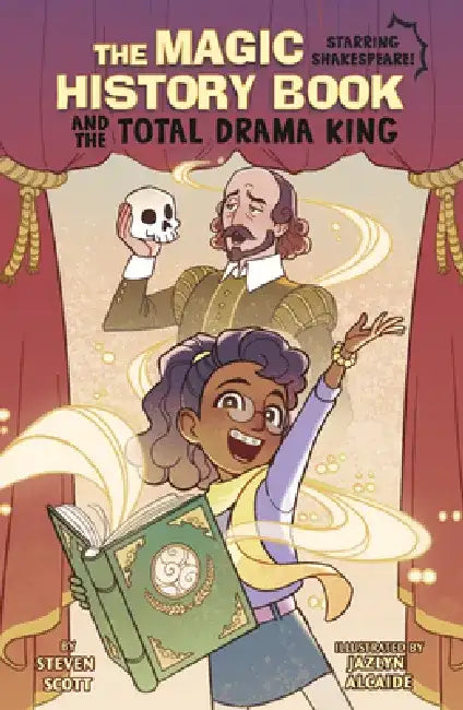 The Magic History Book and the Total Drama King: Starring Shakespeare! by Jazlyn Alcaide