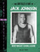 The Untold Story of Jack Johnson: Heavyweight Boxing Legend by Elliott Smith