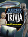 Super Surprising Trivia about the Paranormal by Megan Cooley Peterson