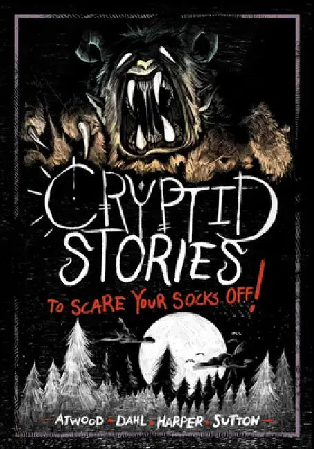 Cryptid Stories to Scare Your Socks Off! by Michael Dahl