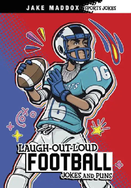 Laugh-Out-Loud Football Jokes and Puns by Jake Maddox