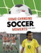 Game-Changing Soccer Moments by Nick Hunter