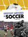 Greatest Matches in Soccer by Daniel Nunn