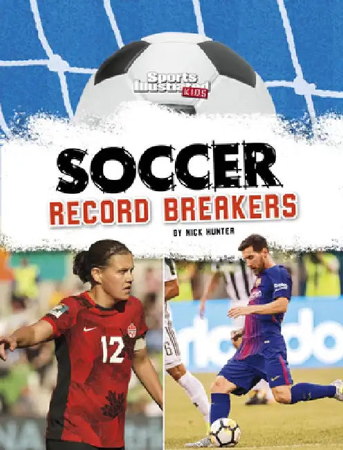 Soccer Record Breakers by Nick Hunter