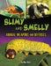 Slimy and Smelly Animal Weapons and Defenses by Mari Bolte