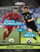 Cristiano Ronaldo vs. Lionel Messi: Soccer Legends Face Off by Karen Bischer