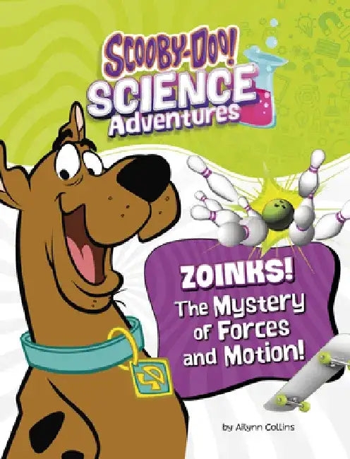 Zoinks! the Mystery of Forces and Motion: A Scooby-Doo! Science Adventure by Ailynn Collins
