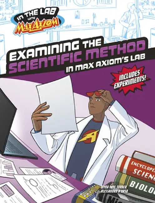 Examining the Scientific Method in Max Axiom's Lab by Myra Faye Turner