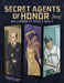 Secret Agents of Honor: Bold Spies of World War II by Matthew K. Manning