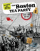 The Boston Tea Party: Spot the Myths by Megan Cooley Peterson