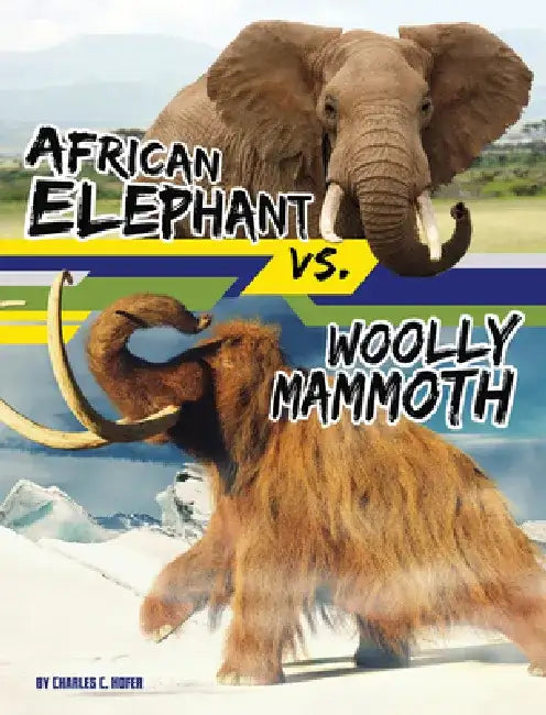 African Elephant vs. Woolly Mammoth by Charles C. Hofer