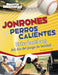Jonrones Y Perros Calientes: Entre Bastidores del Día del Juego de Béisbol by Martin Driscoll