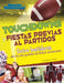 Touchdowns Y Fiestas Previas Al Partido: Entre Bastidores del Día del Partido de Fútbol Americano by Martin Driscoll