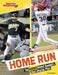 Home Run: The Science Behind Baseball's Most Amazing Plays by Eric Braun