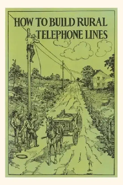 Vintage Journal How to Build Rural Telephone Lines by Found Image Press