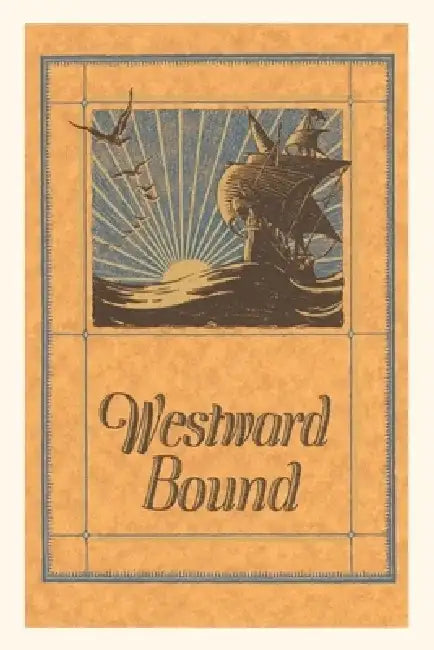 Vintage Journal Westward Bound Galleon on Sea by Found Image Press
