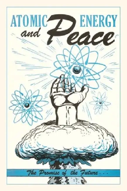 Vintage Journal Atomic Energy and Peace Poster by Found Image Press