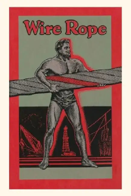 Vintage Journal Strongman Advertising Wire Rope by Found Image Press