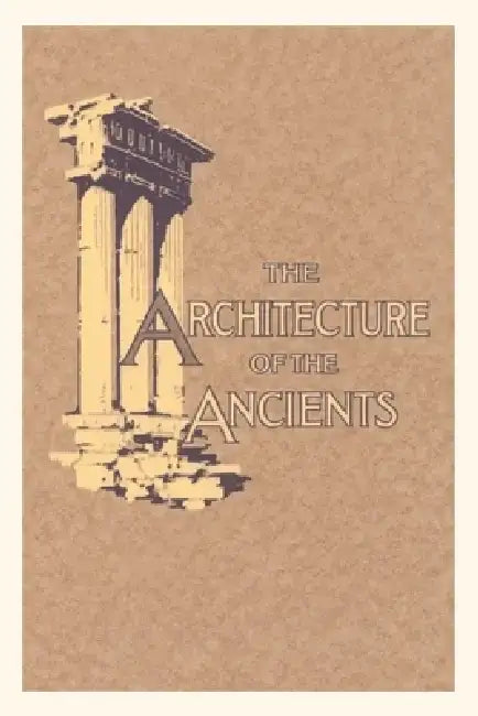 Vintage Journal Architecture of the Ancients, Columns by Found Image Press