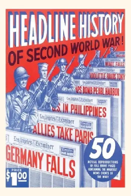 Vintage Journal Headline History of World War II by Found Image Press