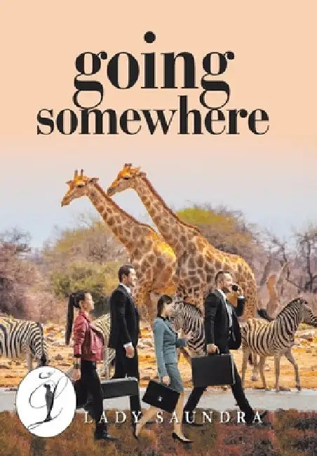 Going Somewhere by Lady Saundra