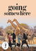 Going Somewhere by Lady Saundra