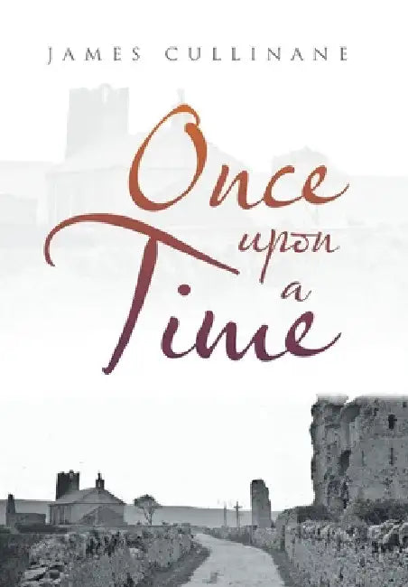 Once Upon a Time by James Cullinane