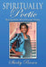 Spiritually Poetic: Sharing God's Word Through Poetry by Shirley Brown