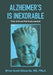 Alzheimer's Is Inexorable: True Grit and Fortitude Needed by Brian Scott Edwards Fnla