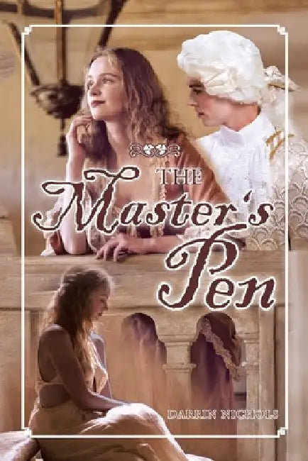 The Master's Pen by Darrin Nichols