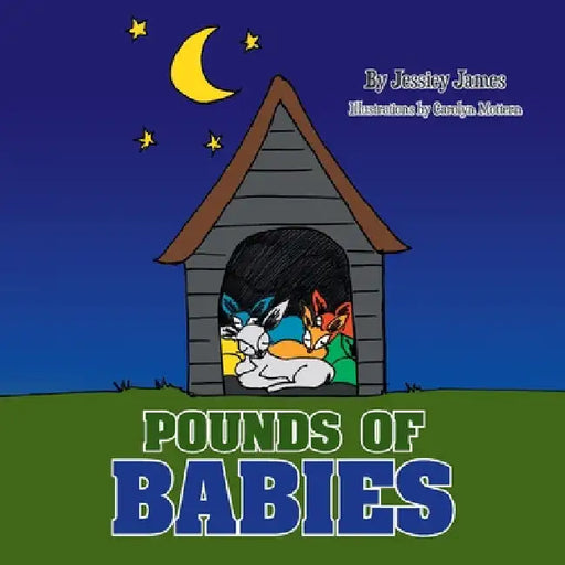 Pounds of Babies by Jessiey James