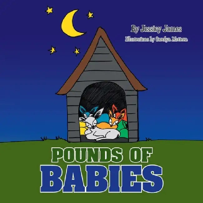 Pounds of Babies by Jessiey James