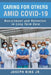 Caring for Others Amid Covid-19: Recruitment and Retention in Long Term Care by Jr. King Joseph
