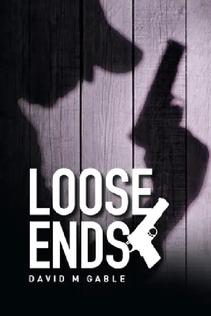 Loose Ends by David M. Gable