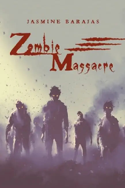 Zombie Massacre by Jasmine Barajas